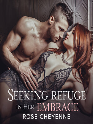 cover image of Seeking Refuge in Her Embrace